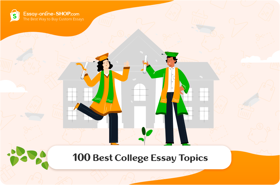 100 Best College Essay Topics
