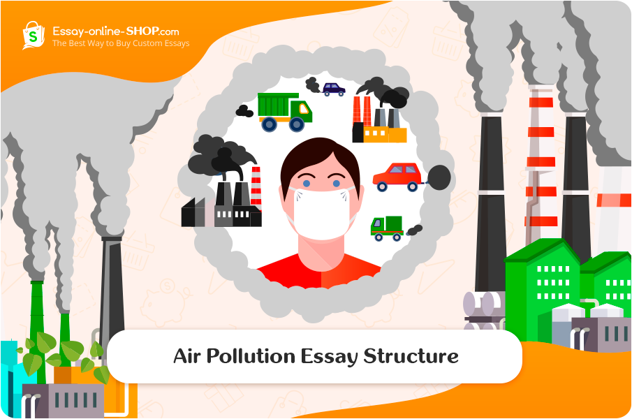 Air Pollution Essay Structure