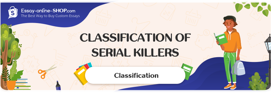 Classification of Serial Killers