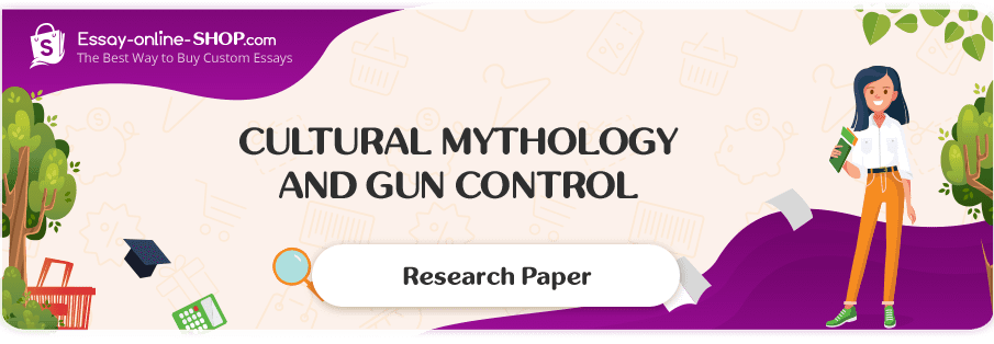 Cultural Mythology and Gun Control