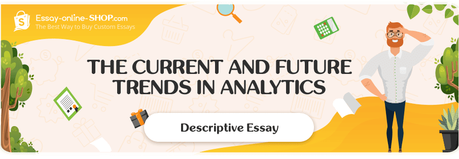 The Current and Future Trends in Analytics